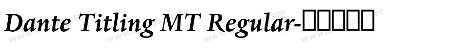 Dante Titling MT Regular字体转换